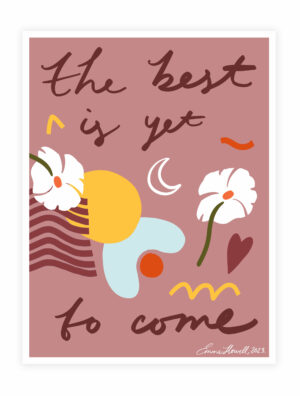 the best is yet to come pink emma howell giclee print